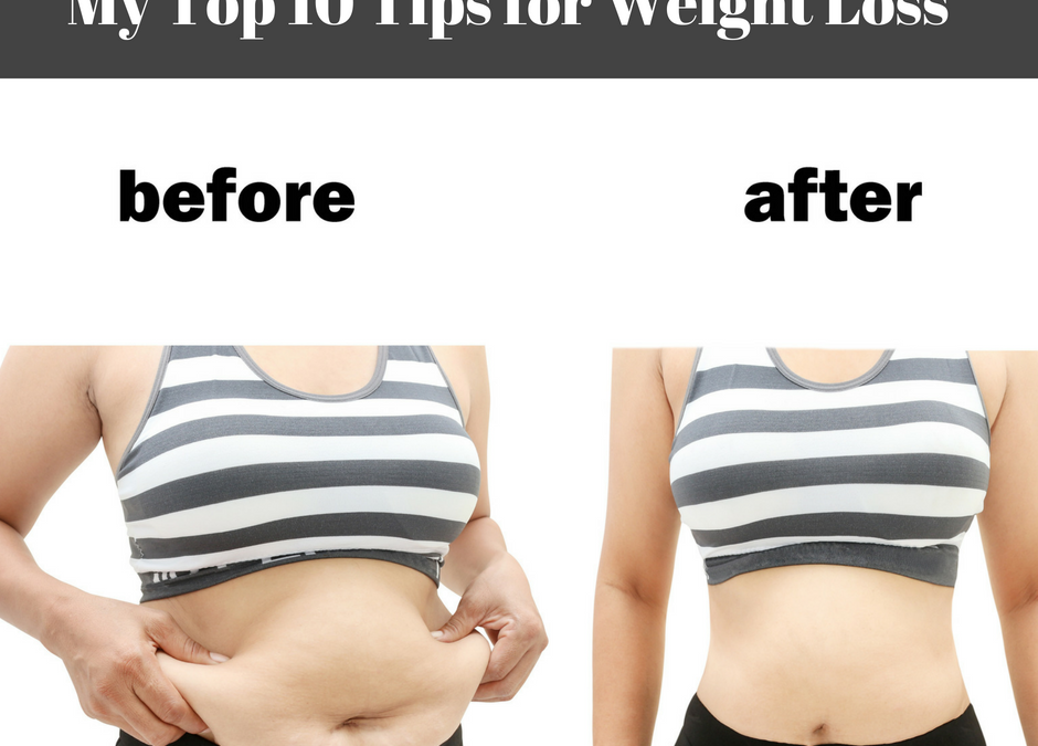 My Top 10 Tips for Weight Loss