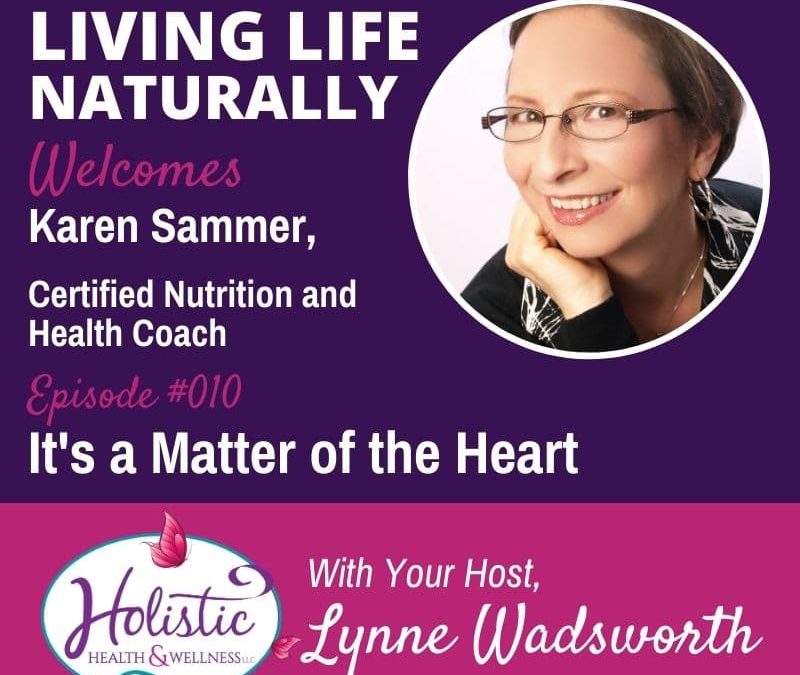 Episode 10 – Karen Sammer – It’s A Matter of the Heart