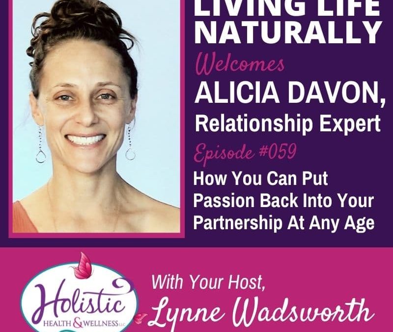 Episode 59 – Alicia Davon: – How You Can Put Passion Back Into Your Partnership At Any Age