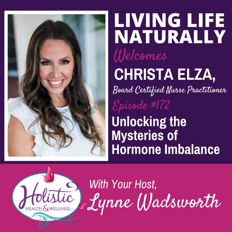 Episode 172:  Christa Elza – Unlocking the Mysteries of Hormone Imbalances