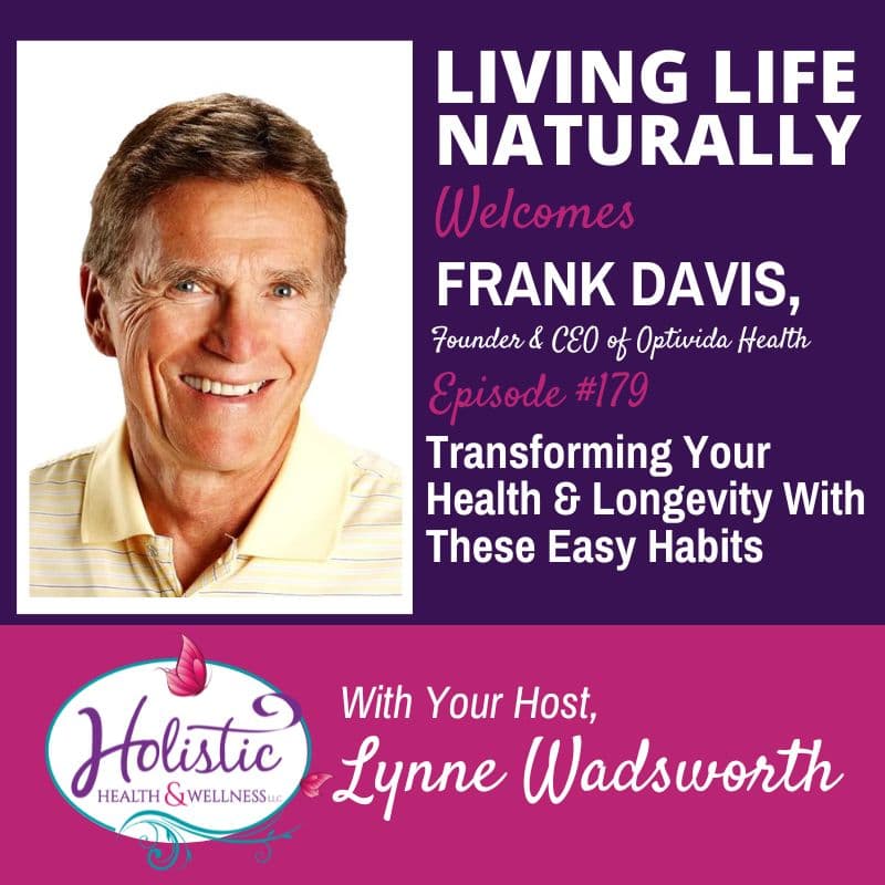 Episode 179:  Frank Davis – Transforming Your Health & Longevity With These Easy Habits