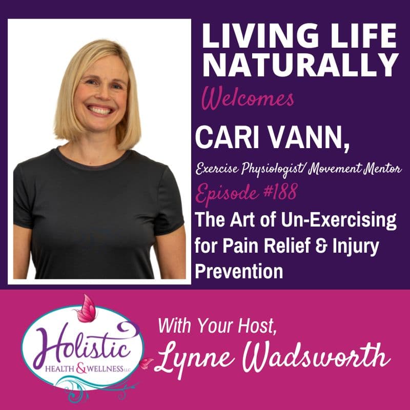 Episode #188: Cari Vann – The Art of Un-Exercising for Pain Relief & Injury Prevention