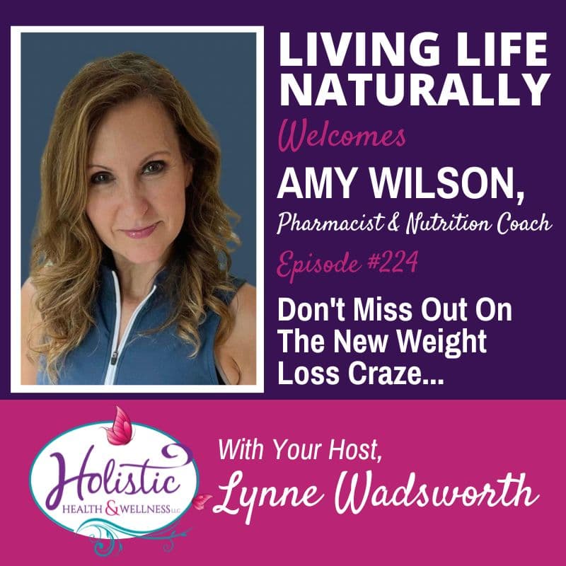 Episode #224: Amy Wilson – Don’t Miss Out On The New Weight-Loss Craze…