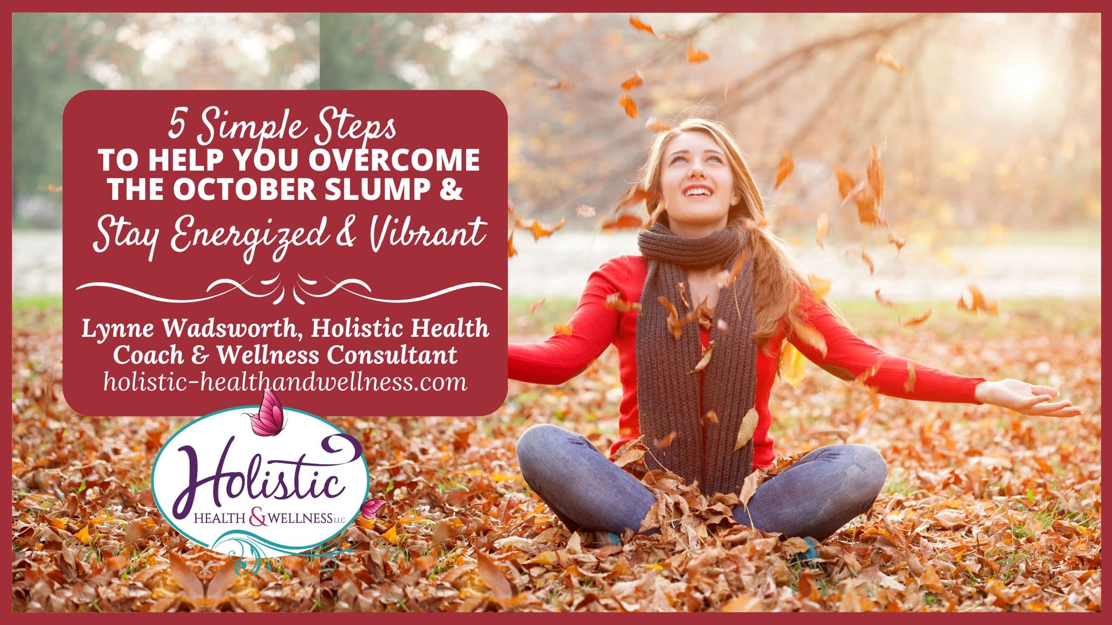 5 Simple Steps To Help You Overcome The October Slump & Stay Energized & Vibrant