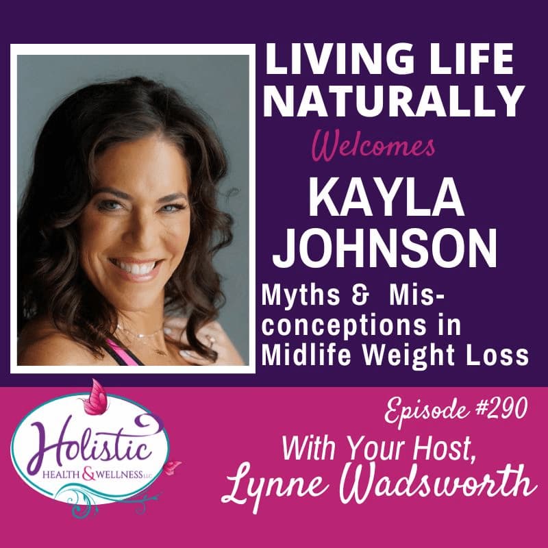 Episode #290: Kayla Johnson – Myths and Misconceptions in Midlife Weight Loss