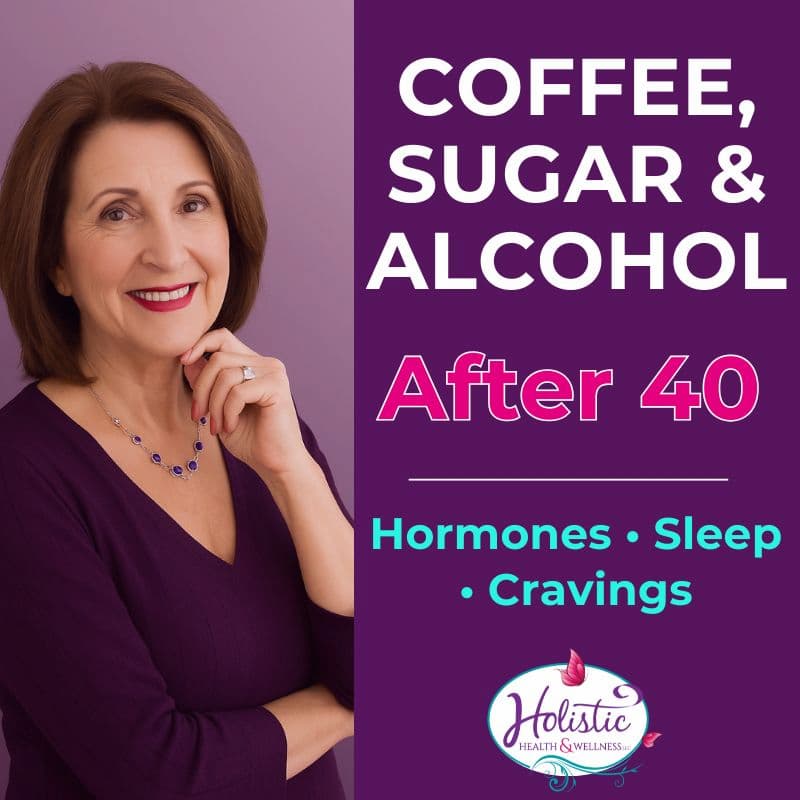 Episode #323:  Coffee, Sugar & Alcohol After 40 – What’s The Real Impact in Midlife?