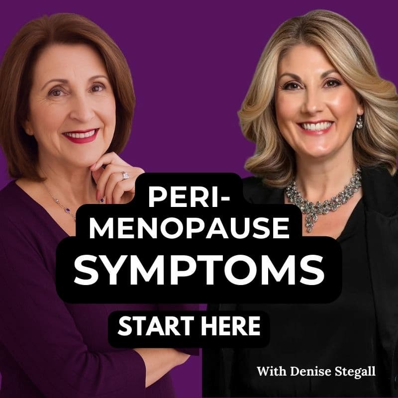Episode #325:  Denise Stegall – Perimenopause Problems? Start With This Simple Symptom List
