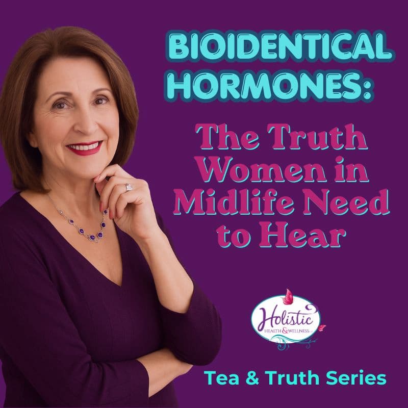 Episode #340:  Bio-Identical Hormones: The Truth Women in Midlife Need to Hear