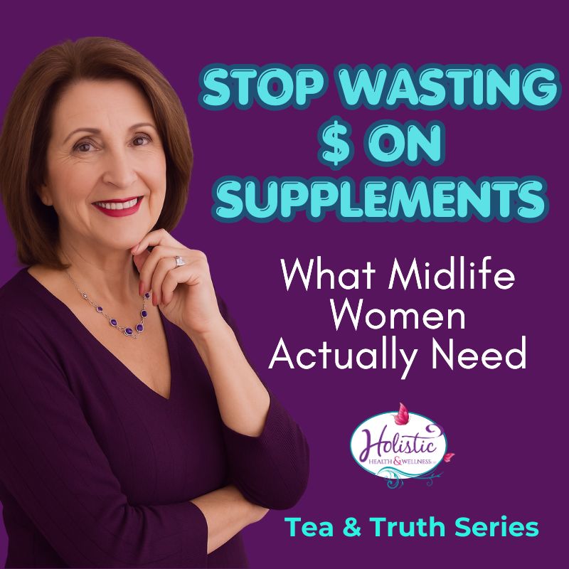 Episode #342: The TRUTH About Supplements for Perimenopause & Menopause