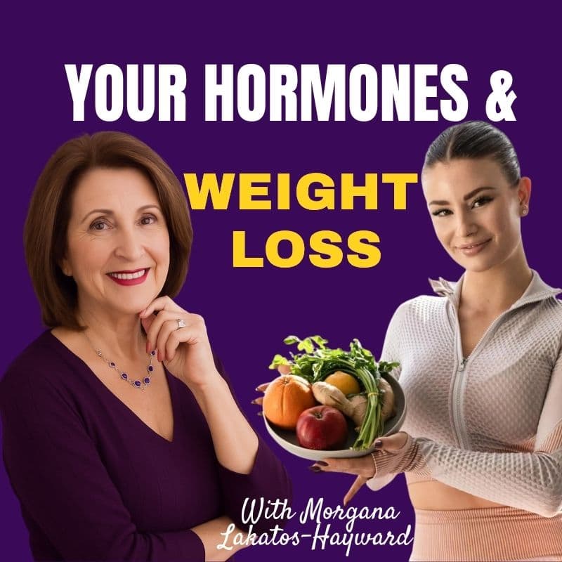 Episode #344:  Why You Can’t Lose Weight in Perimenopause (It’s Your Hormones) With Morgana Lakatos-Hayward