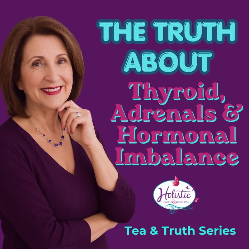 Episode #341:  The Truth About Thyroid, Adrenals, and Hormonal Imbalance