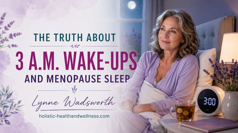 The Truth About 3 A.M. Wake-Ups and Menopause Sleep