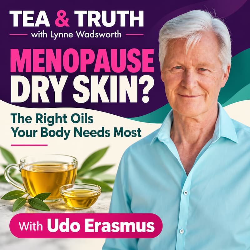 Episode #360:  Menopause Dry Skin? The Right Oils Your Body Needs Most | Udo Erasmus